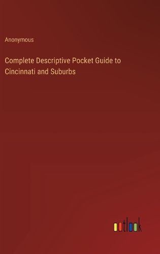 Cover image for Complete Descriptive Pocket Guide to Cincinnati and Suburbs