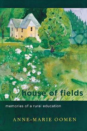 House of Fields: Memories of a Rural Education