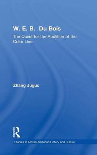 W.E.B. Du Bois: The Quest for the Abolition of the Color Line