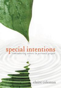 Cover image for Special Intentions: Remembering Others in Personal Prayer