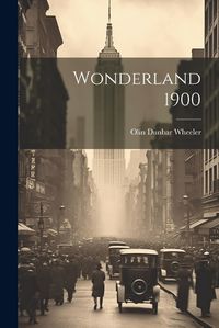 Cover image for Wonderland 1900