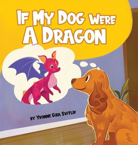 Cover image for If My Dog Were a Dragon