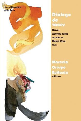 Cover image for Dialogo de voces: Nuevas lecturas sobre la obra de Maria Rosa Lojo