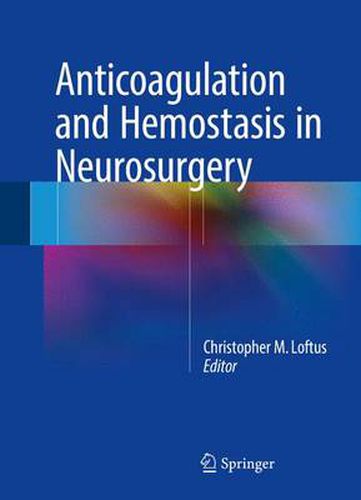 Cover image for Anticoagulation and Hemostasis in Neurosurgery