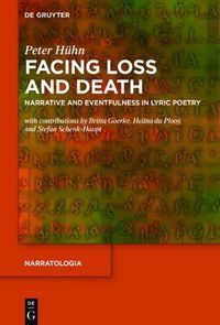 Cover image for Facing Loss and Death: Narrative and Eventfulness in Lyric Poetry