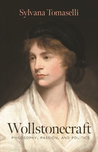 Cover image for Wollstonecraft: Philosophy, Passion, and Politics