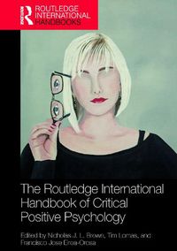 Cover image for The Routledge International Handbook of Critical Positive Psychology