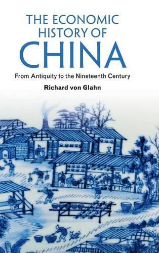Cover image for The Economic History of China: From Antiquity to the Nineteenth Century