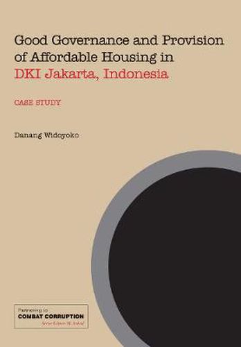 Cover image for Good Governance and Provision of Affordable Housing in DKI Jakarta, Indonesia