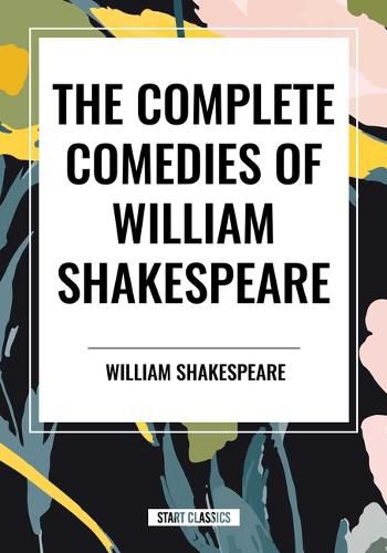 Cover image for The Complete Comedies of William Shakespeare