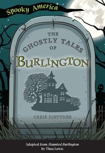 Cover image for The Ghostly Tales of Burlington