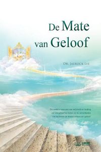 Cover image for De Mate van Geloof: The Measure of Faith (Dutch Edition)