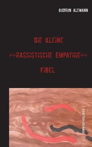 Cover image for Die kleine rassistische Empathie Fibel: Empathie-Kollektiv 2