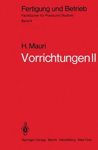 Cover image for Vorrichtungen II: Reine Spannvorrichtungen, Bohrspannvorrichtungen, Arbeitsvorrichtungen, Prufvorrichtungen, Fehler