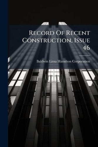Cover image for Record Of Recent Construction, Issue 46