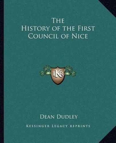 The History of the First Council of Nice