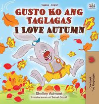 Cover image for I Love Autumn (Tagalog English bilingual children's book)