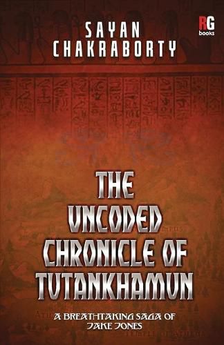 Cover image for The Uncoded Chronicle Of Tutankhamun