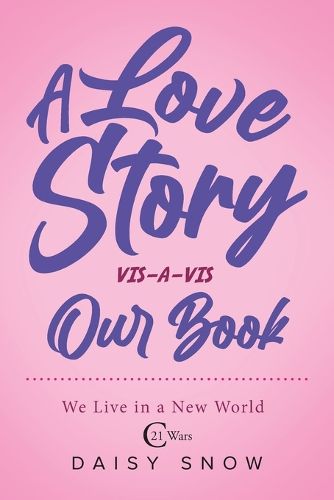 Cover image for A love story VIS-A-VIS Our Book