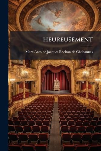Cover image for Heureusement: Com Die En Un Acte Et En Vers