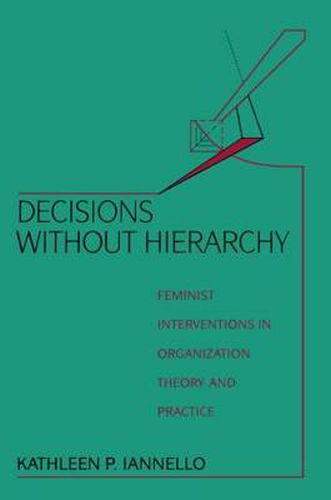 Cover image for Decisions Without Hierarchy: Feminist Interventions in Organization Theory and Practice