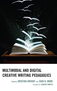 Cover image for Multimodal and Digital Creative Writing Pedagogies