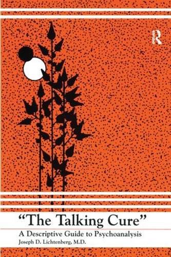 Cover image for The Talking Cure: A Descriptive Guide to Psychoanalysis