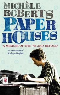 Cover image for Paper Houses: A Memoir of the 70s and Beyond