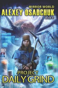 Cover image for Project Daily Grind (Mirror World Book #1)