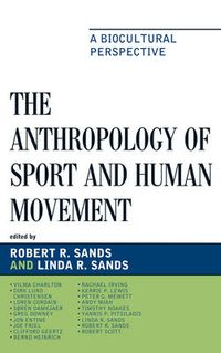 Cover image for The Anthropology of Sport and Human Movement: A Biocultural Perspective