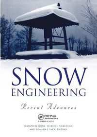 Cover image for Snow Engineering: Recent Advances: Proceedings of the third international conference, Sendai, Japan, 26-31 May 1996