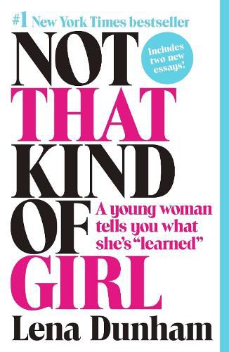 Cover image for Not That Kind of Girl: A Young Woman Tells You What She's  Learned