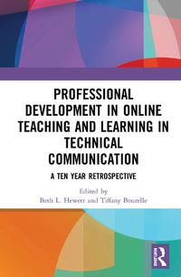 Cover image for Professional Development in Online Teaching and Learning in Technical Communication: A Ten-Year Retrospective