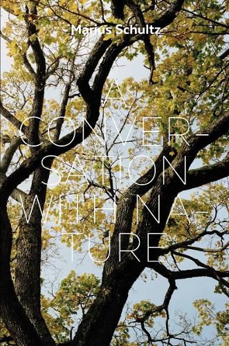 Cover image for Marius Schultz: A Conversation with Nature
