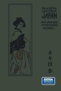 Cover image for Japan: Das Land Der Aufgebenden Sonne Einst Und Jetzt Nach Seinen Reisen Und Studien