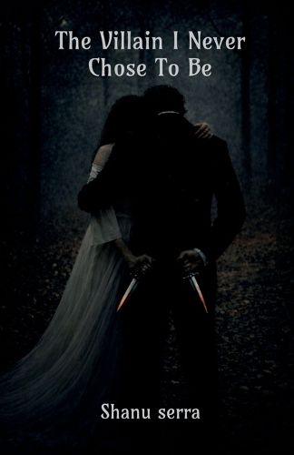 Cover image for The villain I Never chose To Be