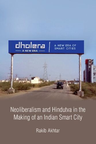 Cover image for Neoliberalism and Hindutva in the Making of an Indian Smart City