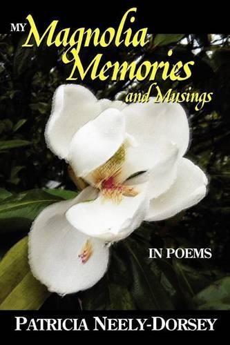 Cover image for My Magnolia Memories and Musings- In Poems