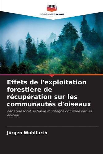 Cover image for Effets de l'exploitation forestiere de recuperation sur les communautes d'oiseaux