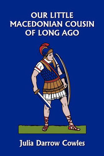 Cover image for Our Little Macedonian Cousin of Long Ago (Yesterday's Classics)
