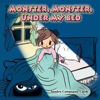 Cover image for Monster, Monster, Under My Bed