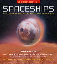 Cover image for Spaceships 2nd Edition: An Illustrated History of the Real and the Imagined