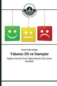 Cover image for Yabanc&#305; Dil ve &#304;nan&#305;&#351;lar