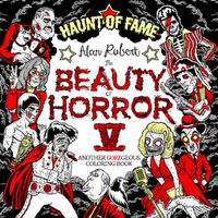 Cover image for The Beauty of Horror 5: Haunt of Fame Coloring Book