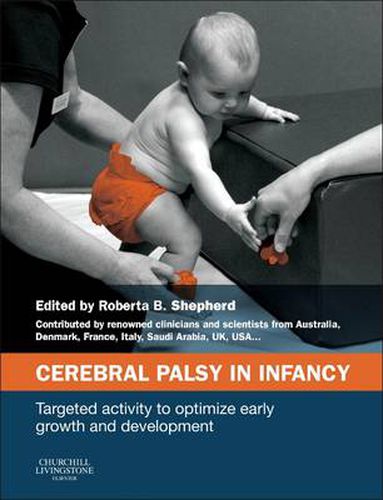 Cover image for Cerebral Palsy in Infancy: targeted activity to optimize early growth and development