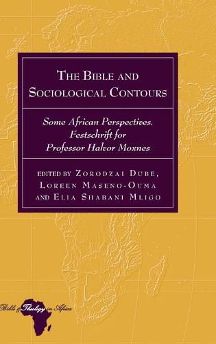 Cover image for The Bible and Sociological Contours: Some African Perspectives. Festschrift for Professor Halvor Moxnes