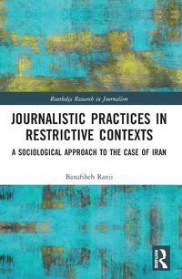 Cover image for Journalistic Practices in Restrictive Contexts