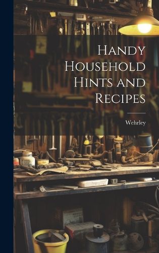 Cover image for Handy Household Hints and Recipes