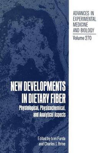 Cover image for New Developments in Dietary Fiber: Physiological, Physicochemical, and Analytical Aspects