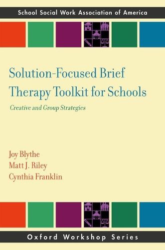 Cover image for Solution-Focused Brief Therapy Toolkit for Schools